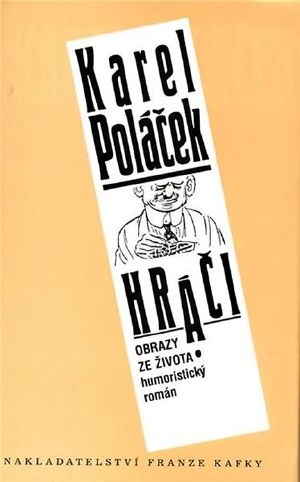 [Spisy Karla Poláčka 04] • Hráči